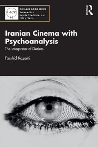 Iranian Cinema with Psychoanalysis : The Interpreter of Desires - Farshid Kazemi