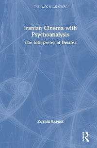 Iranian Cinema with Psychoanalysis : The Interpreter of Desires - Farshid Kazemi