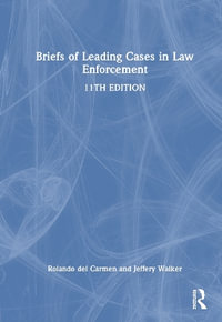 Briefs of Leading Cases in Law Enforcement - Rolando V. del Carmen