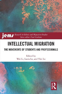 Intellectual Migration : The Movements of Students and Professionals - Wei Li