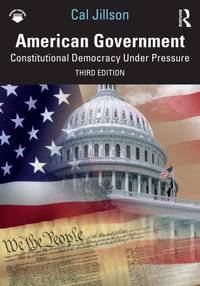 American Government : Constitutional Democracy Under Pressure - Cal Jillson