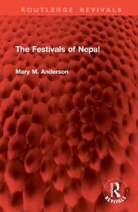 The Festivals of Nepal - Mary M. Anderson