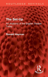 The Set-Up : An Anatomy of the English Theatre Today - Ronald Hayman