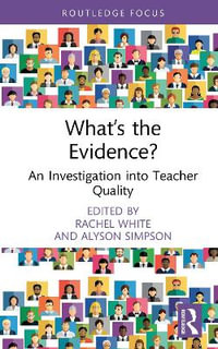 Whatâs the Evidence? : An Investigation into Teacher Quality - Alyson  Simpson