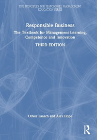 Responsible Business : Foundations of Ethical and Sustainable Management - Alex Hope