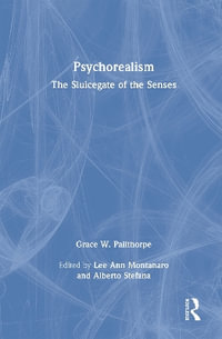 Psychorealism : The Sluicegate of the Senses - Lee Ann Montanaro