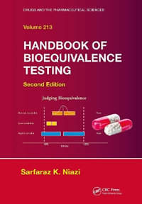 Handbook of Bioequivalence Testing : Drugs and the Pharmaceutical Sciences - Sarfaraz K. Niazi