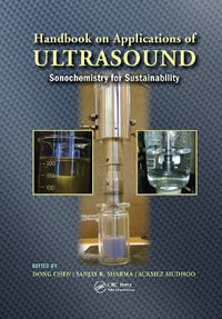 Handbook on Applications of Ultrasound : Sonochemistry for Sustainability - Dong Chen