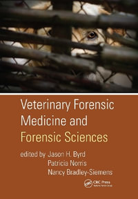 Veterinary Forensic Medicine and Forensic Sciences - Jason H. Byrd