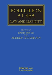 Pollution at Sea : Law and Liability - Baris Soyer