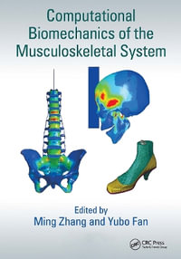 Computational Biomechanics of the Musculoskeletal System - Ming Zhang