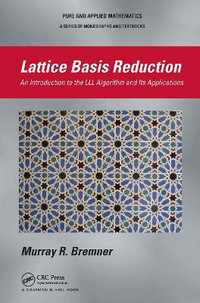 Lattice Basis Reduction : An Introduction to the LLL Algorithm and Its Applications - Murray R. Bremner