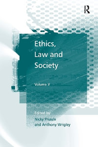 Ethics, Law and Society : Volume V - Nicky Priaulx