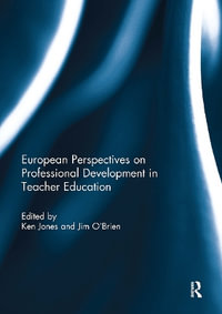 European Perspectives on Professional Development in Teacher Education - Ken Jones