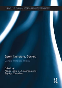 Sport, Literature, Society : Cultural Historical Studies - Alexis Tadié