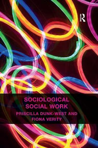 Sociological Social Work - Priscilla Dunk-West