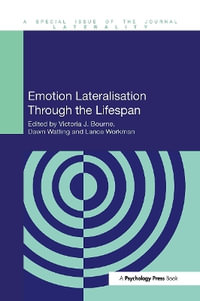 Emotion Lateralisation Through the Lifespan : Special Issues of Laterality - Victoria Bourne