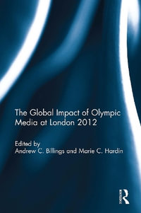 The Global Impact of Olympic Media at London 2012 - Andrew C. Billings