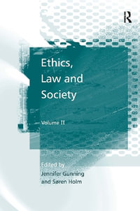 Ethics, Law and Society : Volume II - Søren Holm