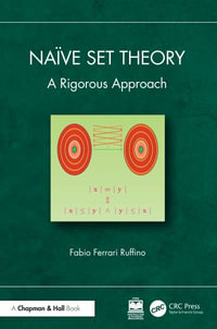 Na¯ve Set Theory : A Rigorous Approach - Fabio Ferrari Ruffino