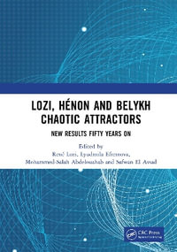 Lozi, H©non and Belykh Chaotic Attractors : New Results Fifty Years On - RenÃ© Lozi