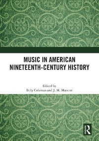 Music in American Nineteenth-Century History - Billy Coleman