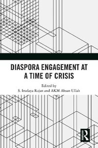 Diaspora Engagement at a Time of Crisis - S Irudaya Rajan