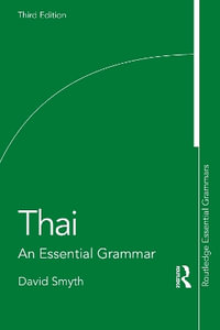 Thai : An Essential Grammar - David  Smyth