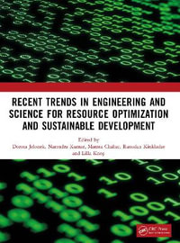 Recent Trends In Engineering and Science for Resource Optimization and Sustainable Development - Dorota Jelonek