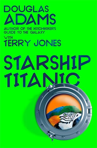 Douglas Adams's Starship Titanic - Douglas Adams