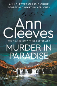 Murder in Paradise : George and Molly Palmer-Jones Book 3 - Ann Cleeves