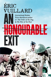 An Honourable Exit - Eric Vuillard