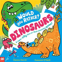 Would You Rather? Dinosaurs! - Donna David