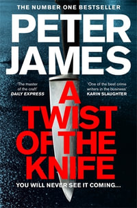 A Twist of the Knife - Peter James