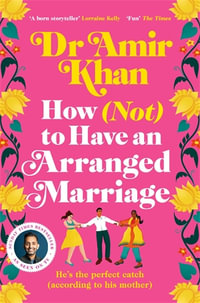 How (Not) to Have an Arranged Marriage - Amir Khan