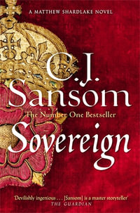 Sovereign : A Shardlake Novel 3 - C. J. Sansom