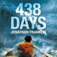 438 Days : An Extraordinary True Story of Survival at Sea - George Newbern