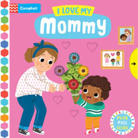 I Love My Mommy : Busy Books - Campbell Books