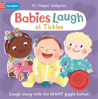 Babies Laugh at Tickles: Sound Book : Laugh along with the Giant Giggle Button - Dr Caspar Addyman