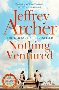 Nothing Ventured : William Warwick Book 1 - Jeffrey Archer