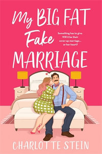 My Big Fat Fake Marriage - Charlotte Stein