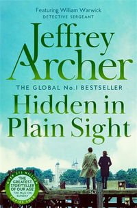 Hidden in Plain Sight : William Warwick Book 2 - Jeffrey Archer