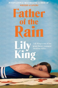 Father of the Rain - Lily King