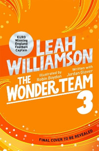 The Wonder Team and the Rainforest Rescue - Leah Williamson