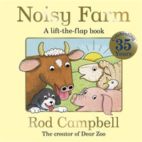 Noisy Farm : 35th Anniversary Edition - Rod Campbell