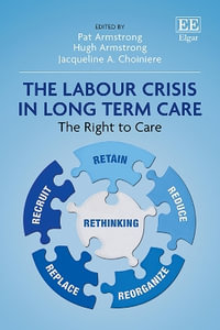 The Labour Crisis in Long Term Care : The Right to Care - Pat Armstrong