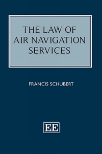 The Law of Air Navigation Services - Francis Schubert