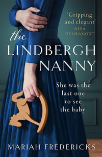 The Lindbergh Nanny : an addictive historical mystery, based on a true story - Mariah Fredericks