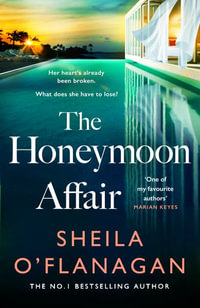 The Honeymoon Affair : Don't miss the gripping and romantic new contemporary novel from No. 1 bestselling author Sheila O'Flanagan! - Sheila O'Flanagan