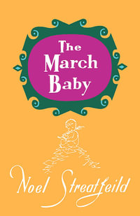 The March Baby : Noel Streatfeild Baby Book Series - Noel Streatfeild